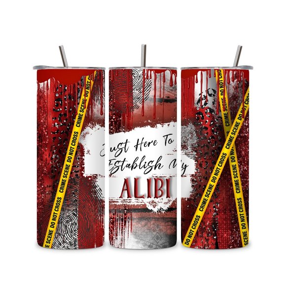 Just Here to Establish my Alibi 20 oz Stainless Skinny Tumbler - Picture 4 of 5